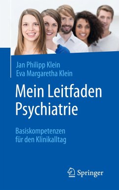 Mein Leitfaden Psychiatrie - Klein, Jan Philipp;Klein, Eva Margaretha