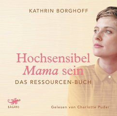 Hochsensibel Mama sein - Borghoff, Kathrin