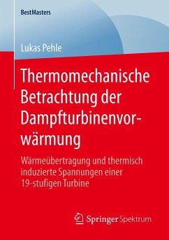 Thermomechanische Betrachtung der Dampfturbinenvorwärmung - Pehle, Lukas