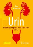Urin - Eine Entdeckungsreise durch Niere, Blase und Co