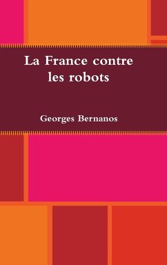 La France contre les robots - Bernanos, Georges