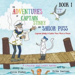 The Adventures of Captain Stinky and Sailor Puss - Fisher, Colin John