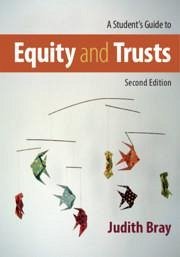 A Student's Guide to Equity and Trusts - Bray, Judith