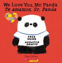We Love You, Mr. Panda / Te Amamos, Sr. Panda (Bilingual) - Antony, Steve
