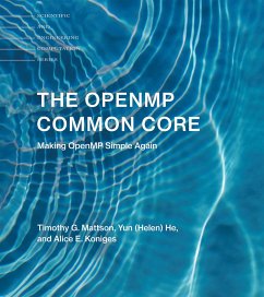 The OpenMP Common Core - Mattson, Timothy G. (Senior Research Scientist, Intel); He, Yun (Helen); Koniges, Alice E.