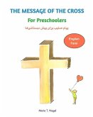 The Message of The Cross for Preschoolers - Bilingual English and Farsi