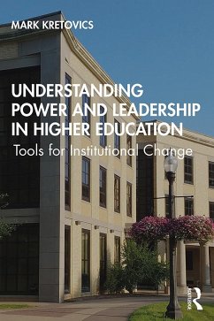 Understanding Power and Leadership in Higher Education - Kretovics, Mark