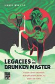 Legacies of the Drunken Master