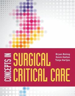 Concepts in Surgical Critical Care - Boling, Bryan; Hatton, Kevin; Hartjes, Tonja