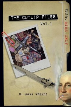 The Cutlip Files: Volume 1 - Wright, C. Ross