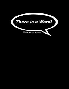 There is a Word!: Bible Study Notes - Canty, Tyson N.