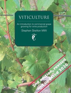 Viticulture - 2nd Edition: An introduction to commercial grape growing for wine production - Skelton Mw, Stephen