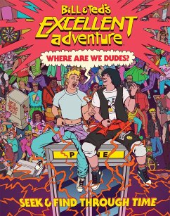 Bill & Ted's Excellent Adventure(TM): Where Are We, Dudes? - Cho, Charles
