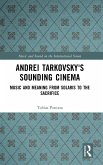 Andrei Tarkovsky's Sounding Cinema Andrei Tarkovsky's Sounding Cinema