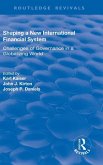 Shaping a New International Financial System Shaping a New International Financial System