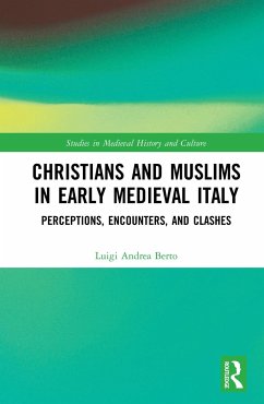 Christians and Muslims in Early Medieval Italy - Berto, Luigi Andrea