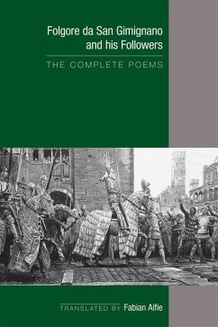 Folgore Da San Gimignano and His Followers: The Complete Poems: Volume 541