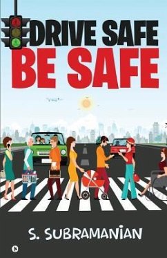 Drive Safe - Be Safe - S. Subramanian