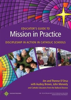 Educator's Guide to Mission in Practice - D'Orsa, Jim &. Therese; Brown, Audrey; Meneely, John