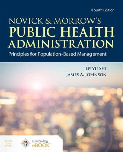 Novick & Morrow's Public Health Administration: Principles for Population-Based Management - Shi, Leiyu; Johnson, James A