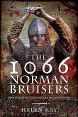 The 1066 Norman Bruisers: How European Thugs Became English Gentry