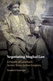 Negotiating Mughal Law - Chatterjee, Nandini