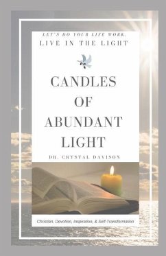 Candles of Abundant Light: Let's Live in the Light - Davison, Crystal