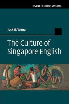 The Culture of Singapore English - Wong, Jock O.