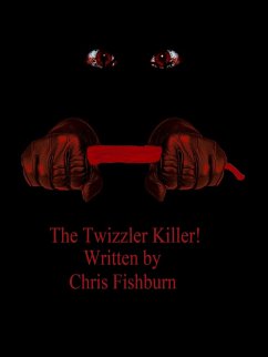 The Twizzler Killer - Fishburn, Chris