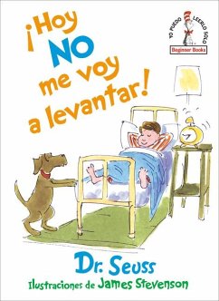¡Hoy No Me Voy a Levantar! (I Am Not Going to Get Up Today! Spanish Edition) - Seuss