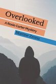 Overlooked: A Rosie Carter Mystery