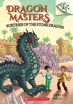 Fortress of the Stone Dragon: A Branches Book (Dragon Masters #17) - West, Tracey