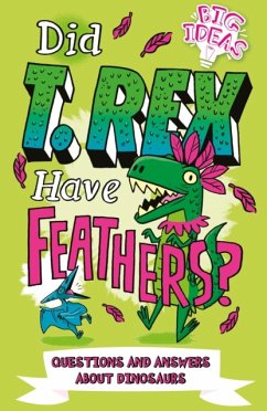 Did T. Rex Have Feathers? - Hubbard, Ben