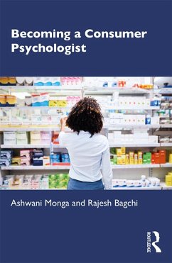 Becoming a Consumer Psychologist - Monga, Ashwani; Bagchi, Rajesh