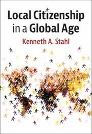 Local Citizenship in a Global Age - Stahl, Kenneth A