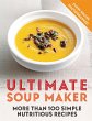 Ultimate Soup Maker - Bild 1