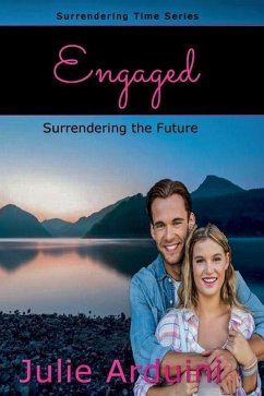 Engaged: Surrendering the Future - Arduini, Julie