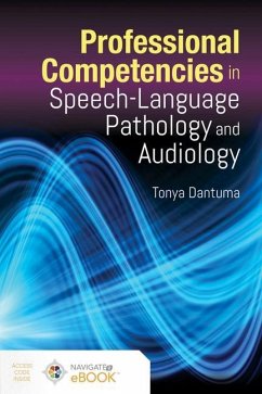 Professional Competencies in Speech-Language Pathology and Audiology - Dantuma, Tonya
