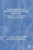 Storying Beyond Social Difficulties with Neuro-Diverse Adolescents Storying Beyond Social Difficulties with Neuro-Diverse Adolescents