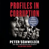 Profiles in Corruption: Abuse of Power by America's Progressive Elite Profiles in Corruption: Abuse of Power by America's Progressive Elite