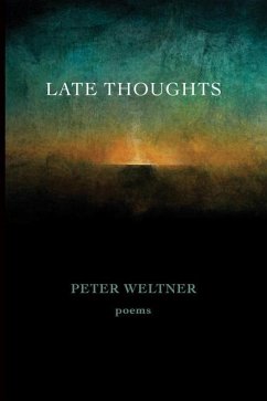 Late Thoughts - Weltner, Peter