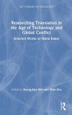 Researching Translation in the Age of Technology and Global Conflict Researching Translation in the Age of Technology and Global Conflict