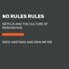 No Rules Rules: Netflix and the Culture of Reinvention - Hastings, Reed; Meyer, Erin