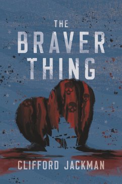 The Braver Thing - Jackman, Clifford