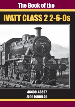 THE BOOK OF IVATT CLASS 2 2-6-0s - JENNISON, JOHN