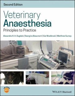 Veterinary Anaesthesia - Dugdale, Alexandra H. A.; Beaumont, Georgina; Bradbrook, Carl
