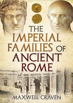 The Imperial Families of Ancient Rome - Craven, Maxwell