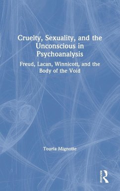 Cover Cruelty, Sexuality, and the Unconscious in Psychoanalysis