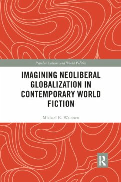 Cover Imagining Neoliberal Globalization in Contemporary World Fiction