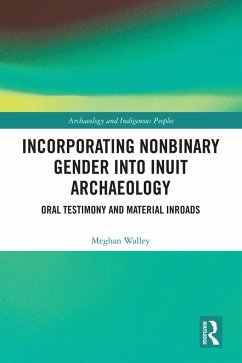 Incorporating Nonbinary Gender into Inuit Archaeology - Walley, Meghan